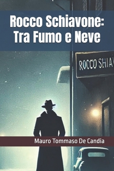 Paperback Rocco Schiavone: Tra Fumo e Neve: Il Vicequestore Fuori Dagli Schemi [Italian] Book