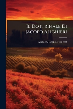 Paperback Il Dottrinale Di Jacopo Alighieri [Italian] Book