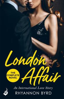 London Affair: An International Love Story: A sexy, thrilling romance