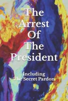 Paperback The Arrest Of The President Book