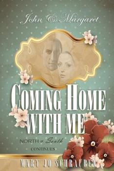 Paperback John & Margaret - Coming Home With Me: North & South Continues Book