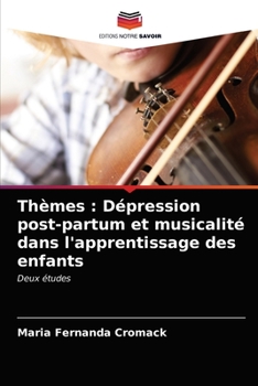 Paperback Thèmes: Dépression post-partum et musicalité dans l'apprentissage des enfants [French] Book