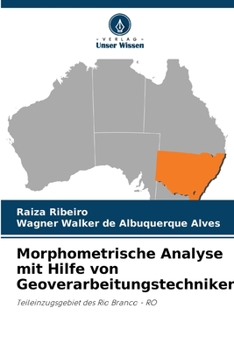 Morphometrische Analyse mit Hilfe von Geoverarbeitungstechniken (German Edition)