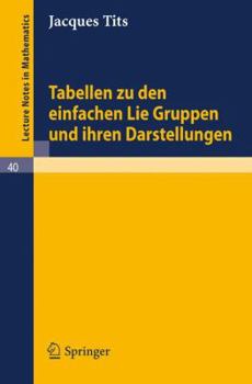 Paperback Tabellen Zu Den Einfachen Lie Gruppen Und Ihren Darstellungen [German] Book
