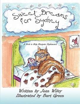 Paperback Sweet Dreams for Sydney: A Book to Help Dissipate Nightmares Book