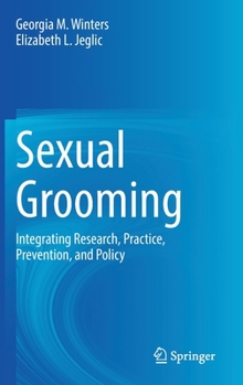 Hardcover Sexual Grooming: Integrating Research, Practice, Prevention, and Policy Book