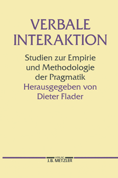 Paperback Verbale Interaktion: Studien Zur Empirie Und Methodologie Der Pragmatik [German] Book
