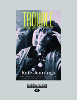 Paperback Trouble: Evolution of a Radical/Selected Writings 1970-2010 [Large Print] Book