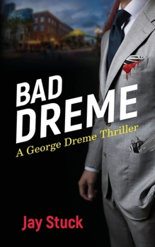 Paperback Bad Dreme: A George Dreme Thriller Book