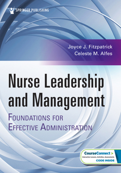 Paperback Nurse Leadership and Management: Foundations for Effective Administration Book