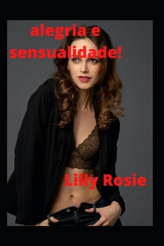 alegria e sensualidade!