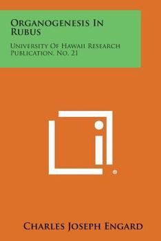 Paperback Organogenesis in Rubus: University of Hawaii Research Publication, No. 21 Book