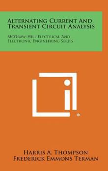 Hardcover Alternating Current And Transient Circuit Analysis: McGraw-Hill Electrical And Electronic Engineering Series Book