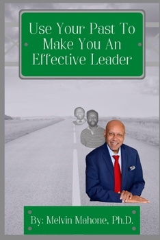 Paperback Use Your Past To Make You An Effective Leader Book