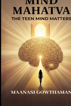 Paperback Mind Mahatva: The Teen Mind Matters Book