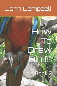 Paperback How To Draw Birds: Book 2 Book