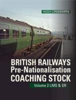 Hardcover British Railways Pre-Nationalisation Coaching Stock Volume 2 LMS & SR: 2 Book