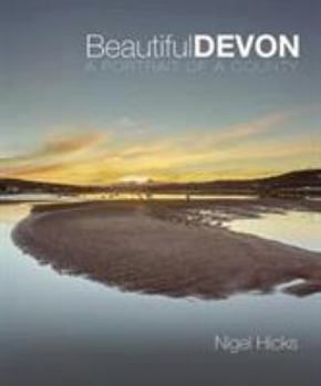 Paperback Beautiful Devon: Portrait Of A County Book