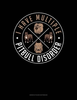 Paperback I Have Multiple Pitbull Disorder: Genkouyoushi Notebook Book