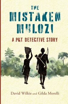 The Mistaken Mulozi: A P & T Detective Story