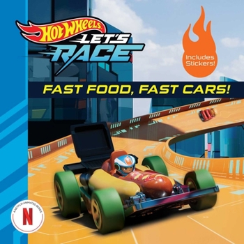 Paperback Hot Wheels Let's Race: Fast Food, Fast Cars! Book