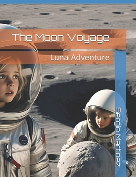 Paperback The Moon Voyage: Luna Adventure Book