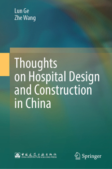 Hardcover Thoughts on Hospital Design and Construction in China Book