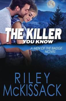 The Killer You Know: Men of the Badge - Book #5 of the Men of the Badge