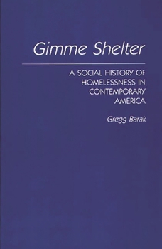 Paperback Gimme Shelter: A Social History of Homelessness in Contemporary America Book