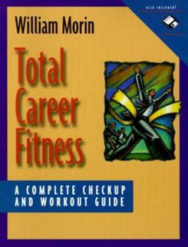 Paperback Total Career Fitness: A Complete Checkup and Workout Guide Book