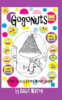 Paperback Gogonuts: A Silly Story about Sugar Book
