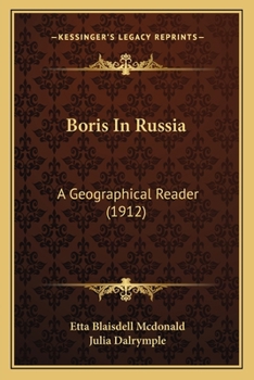 Paperback Boris In Russia: A Geographical Reader (1912) Book