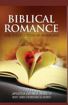 Paperback Biblical Romance: The Institution of Marriage Book