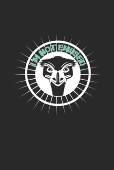 I'm not emused: 6x9 Ornothologist | lined | ruled paper | notebook | notes