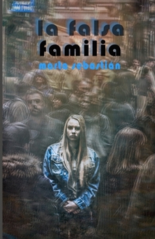 Paperback La falsa familia [Spanish] Book