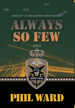 Always So Few - Book #14 of the Raiding Forces