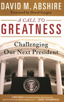 Hardcover A Call to Greatness: Challenging Our Next President Book