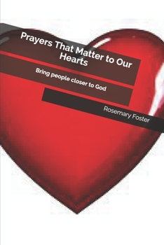 Paperback Prayers That Matter to Our Hearts: Bring People Closer To God Book