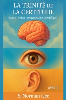 La Trinité de la Certitude (3)