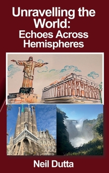 Unravelling the World: Echoes Across Hemispheres