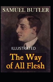 Paperback The Way of All Flesh Illustrated Book