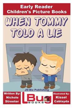 Paperback When Tommy Told a Lie - Early Reader - Children's Picture Books Book