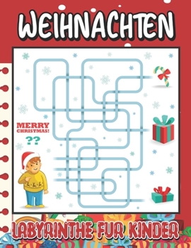 Paperback Weihnachten Labyrinthe für Kinder: Fun Holiday Christmas Activity Book mit Labyrinthen für Kinder [German] Book