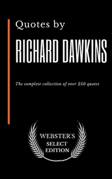 Paperback Quotes by Richard Dawkins: The complete collection of over 250 quotes Book