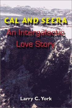 Paperback Cal and Seera an Intergalactic Love Story Book