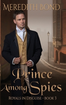 Prince among Spies : A Sweet Regency Mystery