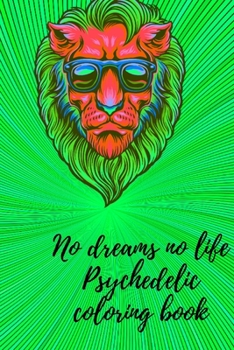 Paperback No dreams no life Psychedelic coloring book