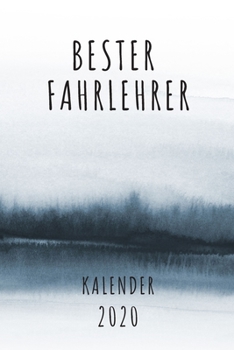 BESTER Fahrlehrer KALENDER 2020: Cooles Geschenk für einen Fahrlehrer - Kalender Geschenkidee für das Jahr 2020 im White Black Design - mit ... - Neujahrs Geschenk (German Edition)