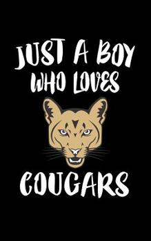 Paperback Just A Boy Who Loves Cougars: Animal Nature Collection Book