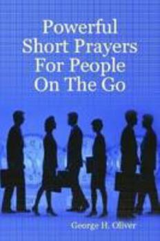 Paperback Powerful Short Prayers For People On The Go Book